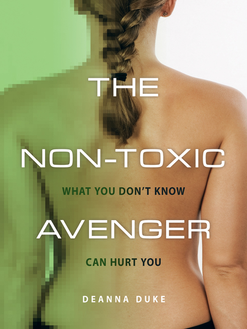 Title details for The Non-Toxic Avenger by Deanna Duke - Available